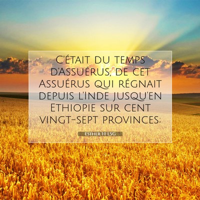 Picture 07 - Esther 1:1 LSG - C'était du temps d'Assuérus, de cet Assuérus - Bible Verse Picture