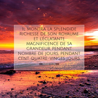 Picture 07 - Esther 1:4 LSG - Il montra la splendide richesse de son royaume et - Bible Verse Picture