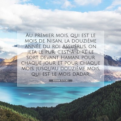 Picture 07 - Esther 3:7 LSG - Au premier mois, qui est le mois de Nisan, la - Bible Verse Picture