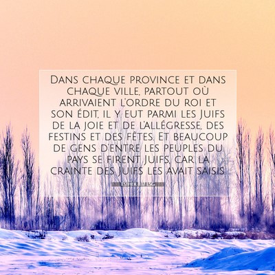 Picture 07 - Esther 8:17 LSG - Dans chaque province et dans chaque ville, - Bible Verse Picture
