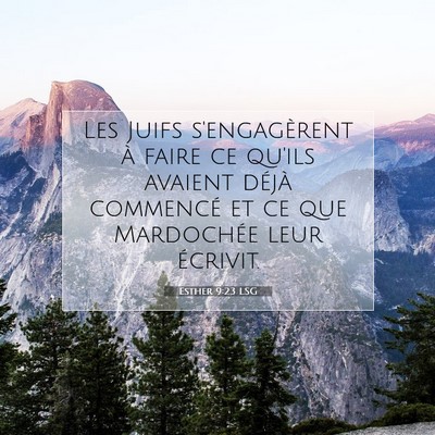 Picture 07 - Esther 9:23 LSG - Les Juifs s'engagèrent à faire ce qu'ils - Bible Verse Picture