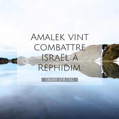 Picture 07 - Exode 17:8 LSG - Amalek vint combattre Israël à - Bible Verse Picture