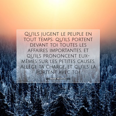 Picture 07 - Exode 18:22 LSG - Qu'ils jugent le peuple en tout temps; qu'ils - Bible Verse Picture