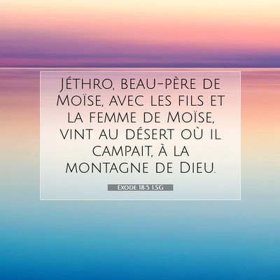 Picture 07 - Exode 18:5 LSG - Jéthro, beau-père de Moïse, avec les fils et - Bible Verse Picture