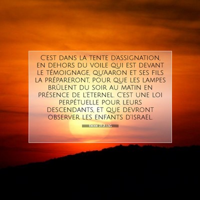 Picture 07 - Exode 27:21 LSG - C'est dans la tente d'assignation, en dehors du - Bible Verse Picture
