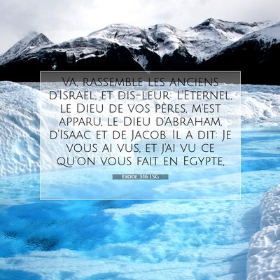 Picture 07 - Exode 3:16 LSG - Va, rassemble les anciens d'Israël, et dis-leur: - Bible Verse Picture