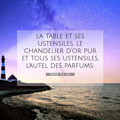 Picture 07 - Exode 31:8 LSG - la table et ses ustensiles, le chandelier d'or - Bible Verse Picture
