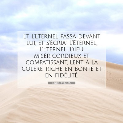 Picture 07 - Exode 34:6 LSG - Et l'Eternel passa devant lui, et s'écria: - Bible Verse Picture