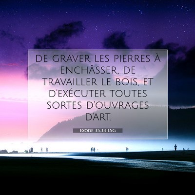 Picture 07 - Exode 35:33 LSG - de graver les pierres à enchâsser, de - Bible Verse Picture