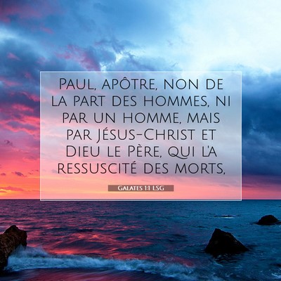 Picture 07 - Galates 1:1 LSG - Paul, apôtre, non de la part des hommes, ni par - Bible Verse Picture