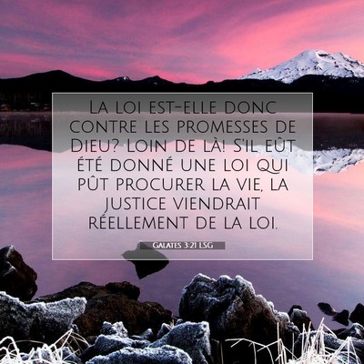 Picture 07 - Galates 3:21 LSG - La loi est-elle donc contre les promesses de - Bible Verse Picture