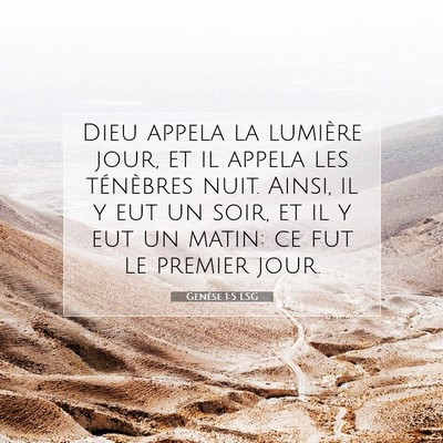 Picture 07 - Genèse 1:5 LSG - Dieu appela la lumière jour, et il appela les - Bible Verse Picture