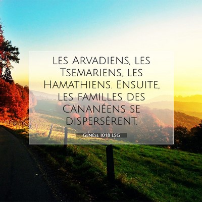 Picture 07 - Genèse 10:18 LSG - les Arvadiens, les Tsemariens, les Hamathiens. - Bible Verse Picture