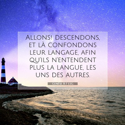Picture 07 - Genèse 11:7 LSG - Allons! descendons, et là confondons leur - Bible Verse Picture