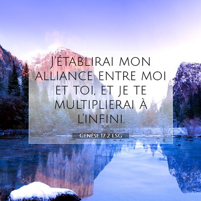 Picture 07 - Genèse 17:2 LSG - J'établirai mon alliance entre moi et toi, et je - Bible Verse Picture