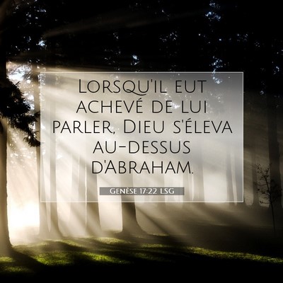 Picture 07 - Genèse 17:22 LSG - Lorsqu'il eut achevé de lui parler, Dieu - Bible Verse Picture