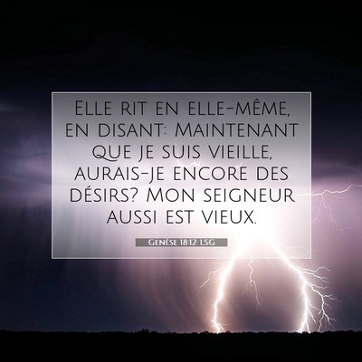 Picture 07 - Genèse 18:12 LSG - Elle rit en elle-même, en disant: Maintenant que - Bible Verse Picture