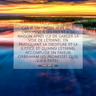 Picture 07 - Genèse 18:19 LSG - Car je l'ai choisi, afin qu'il ordonne à ses - Bible Verse Picture