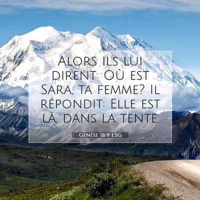 Picture 07 - Genèse 18:9 LSG - Alors ils lui dirent: Où est Sara, ta femme? Il - Bible Verse Picture