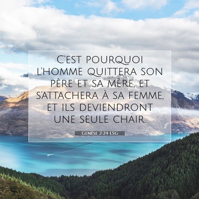 Picture 07 - Genèse 2:24 LSG - C'est pourquoi l'homme quittera son père et sa - Bible Verse Picture