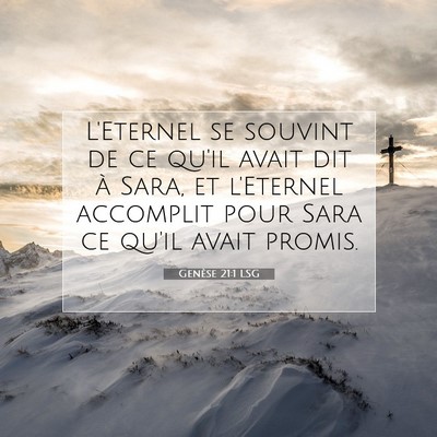 Picture 07 - Genèse 21:1 LSG - L'Eternel se souvint de ce qu'il avait dit à - Bible Verse Picture