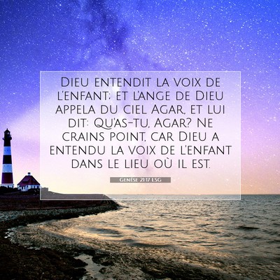 Picture 07 - Genèse 21:17 LSG - Dieu entendit la voix de l'enfant; et l'ange de - Bible Verse Picture