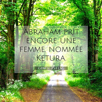 Picture 07 - Genèse 25:1 LSG - Abraham prit encore une femme, nommée - Bible Verse Picture