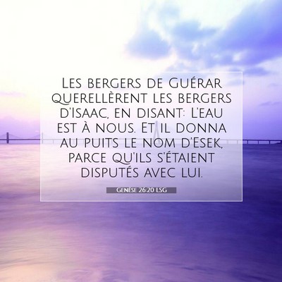 Picture 07 - Genèse 26:20 LSG - Les bergers de Guérar querellèrent les bergers - Bible Verse Picture