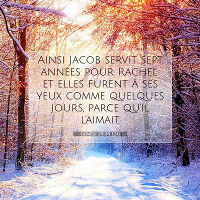 Picture 07 - Genèse 29:20 LSG - Ainsi Jacob servit sept années pour Rachel: et - Bible Verse Picture