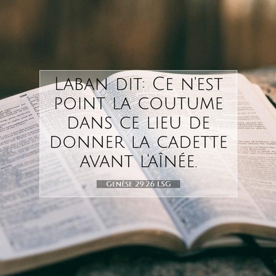 Picture 07 - Genèse 29:26 LSG - Laban dit: Ce n'est point la coutume dans ce lieu - Bible Verse Picture