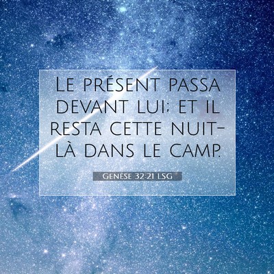 Picture 07 - Genèse 32:21 LSG - Le présent passa devant lui; et il resta cette - Bible Verse Picture