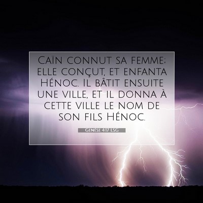 Picture 07 - Genèse 4:17 LSG - Caïn connut sa femme; elle conçut, et enfanta - Bible Verse Picture