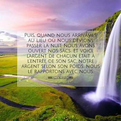 Picture 07 - Genèse 43:21 LSG - Puis, quand nous arrivâmes, au lieu où nous - Bible Verse Picture