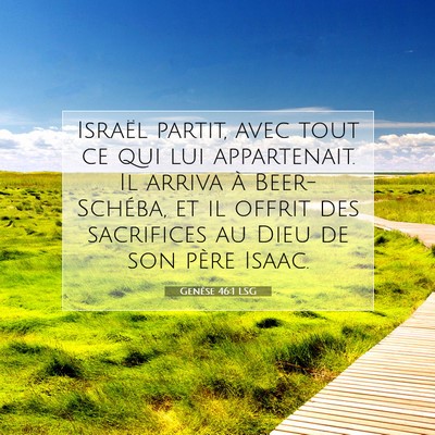 Picture 07 - Genèse 46:1 LSG - Israël partit, avec tout ce qui lui appartenait. - Bible Verse Picture