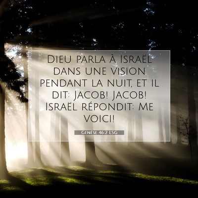 Picture 07 - Genèse 46:2 LSG - Dieu parla à Israël dans une vision pendant la - Bible Verse Picture