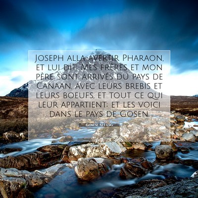 Picture 07 - Genèse 47:1 LSG - Joseph alla avertir Pharaon, et lui dit: Mes - Bible Verse Picture