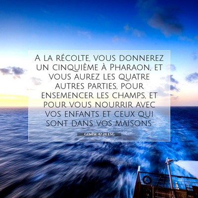 Picture 07 - Genèse 47:24 LSG - A la récolte, vous donnerez un cinquième à - Bible Verse Picture