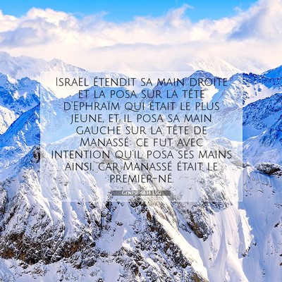 Picture 07 - Genèse 48:14 LSG - Israël étendit sa main droite et la posa sur la - Bible Verse Picture