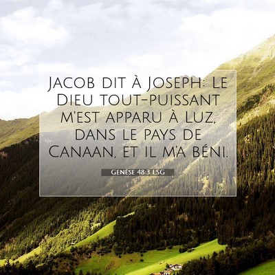 Picture 07 - Genèse 48:3 LSG - Jacob dit à Joseph: Le Dieu tout-puissant m'est - Bible Verse Picture