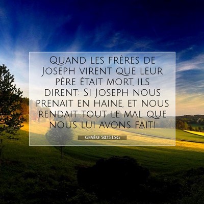 Picture 07 - Genèse 50:15 LSG - Quand les frères de Joseph virent que leur père - Bible Verse Picture