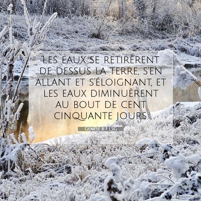 Picture 07 - Genèse 8:3 LSG - Les eaux se retirèrent de dessus la terre, s'en - Bible Verse Picture