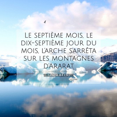 Picture 07 - Genèse 8:4 LSG - Le septième mois, le dix-septième jour du mois, - Bible Verse Picture