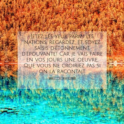 Picture 07 - Habacuc 1:5 LSG - Jetez les yeux parmi les nations, regardez, Et - Bible Verse Picture