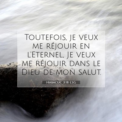Picture 07 - Habacuc 3:18 LSG - Toutefois, je veux me réjouir en l'Eternel, Je - Bible Verse Picture