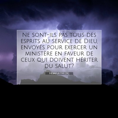 Picture 07 - Hébreux 1:14 LSG - Ne sont-ils pas tous des esprits au service de - Bible Verse Picture