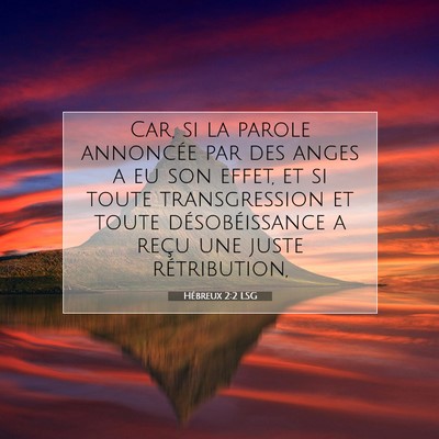 Picture 07 - Hébreux 2:2 LSG - Car, si la parole annoncée par des anges a eu - Bible Verse Picture