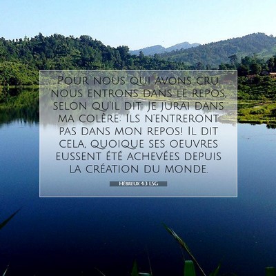 Picture 07 - Hébreux 4:3 LSG - Pour nous qui avons cru, nous entrons dans le - Bible Verse Picture