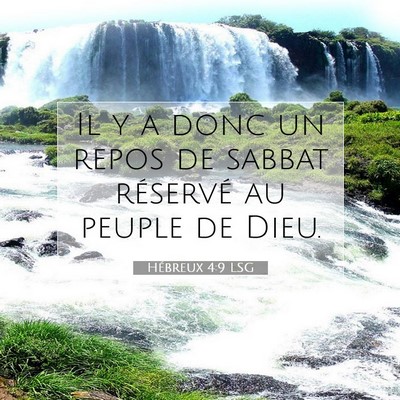 Picture 07 - Hébreux 4:9 LSG - Il y a donc un repos de sabbat réservé au - Bible Verse Picture