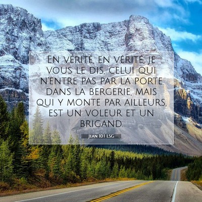 Picture 07 - Jean 10:1 LSG - En vérité, en vérité, je vous le dis, celui - Bible Verse Picture