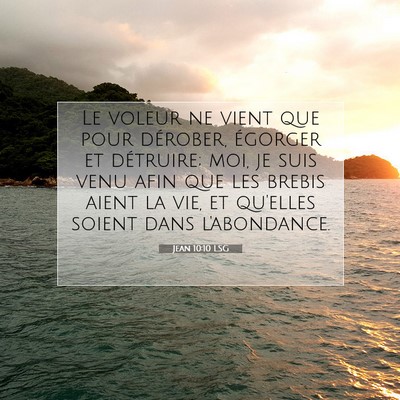 Picture 07 - Jean 10:10 LSG - Le voleur ne vient que pour dérober, égorger et - Bible Verse Picture